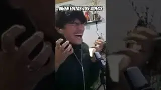 WHEN EDITAS TUS VIDEOS #fyp #parati #humor #shorts #reels #tiktok