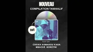 Compilation des TAWAALIF écrit par Cheikh Ahmadou Kara Mbacké Noreyni
