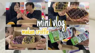 MINI VLOG MAKAN CROFFLE🧇 ( 23 juli 2025)