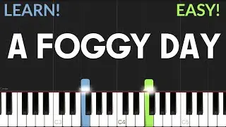 A Foggy Day - Frank Sinatra | EASY Piano Tutorial & Sheet Music