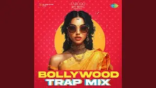 Bindiya Chamkegi - Trap Mix