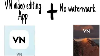 VIDEO TUTORIAL ON VN VIDEO EDITOR APP ON ANDROID PHONE + NO WATERMARKS | juanitoons tv
