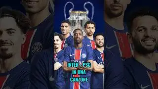 Inter-PSG in una canzone 🤩🔥