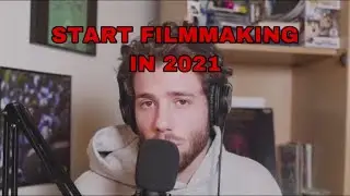 HOW TO START FILMMAKING IN 2021 | A Must See For Filmmakers!