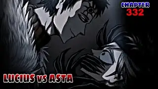 Black Clover Lucius vs Asta, Lucius Ingest The 100 percent Lucifero Devil Power, chapter 332