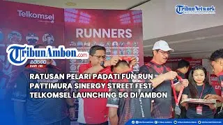 Ratusan Pelari Padati Fun Run Pattimura Sinergy Street Fest, Telkomsel Launching 5G di Ambon