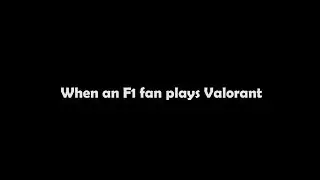 What F1 fan sees while playing valorant #shorts