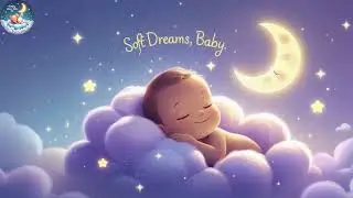 Soft Dreams, Baby 💤 Peaceful Lullaby for Deep Night Rest 🌙✨