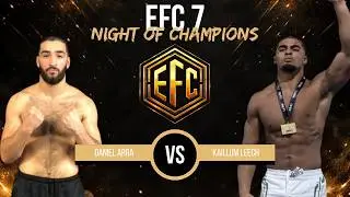 Daniel Arra Vs Kaillum Leech - EFC 7 - FULL FIGHT - EFC Super Middleweight Title Fight
