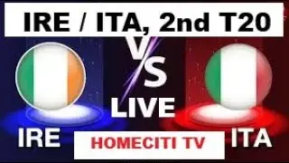 LIVE : IRE vs ITA, 2nd T20, ITA vs IRE 2026  I CRICKET I LIVE SCORE  I HOMECITI TV