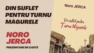 Cartea lui Noro Jerca - Din suflet pentru Turnu Măgurele - prezentată de Mihai VINTILĂ
