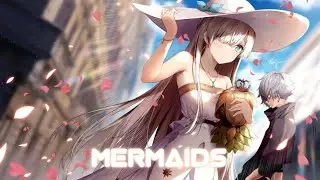 Nightcore - Mermaids ( DEAMN )