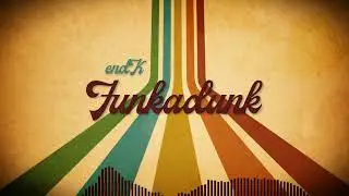 endK - Funkadunk