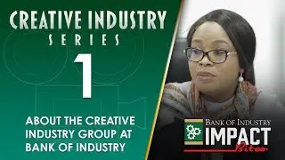 About the Creative Industry Group at Bank of Industry