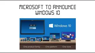 Microsoft to Announce Windows 10