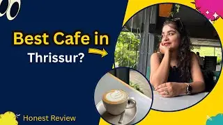 Cafe Addict Thrissur ☕ | Best Cafe in Kerala? 😍 | Food, Ambience & Price Review
