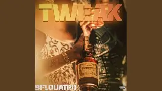 Tweak