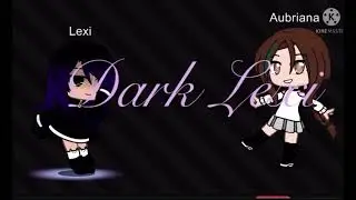 Dark Lexi - Save your tears GLMV