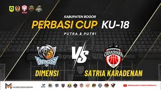 🏀 DAY 7 [FINAL] | DIMENSI vs SATRIA KARADENAN | KU-18 PA | PERBASI CUP KAB. BOGOR 2025
