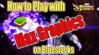 Marvel Strike Force - How to Play with Max Graphics on Bluestacks