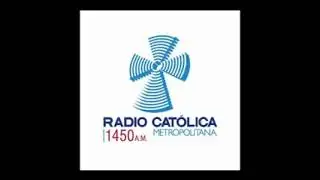 Transmisi&oacute;n en directo de Radio Cat&oacute;lica Metropolitana 1450AM