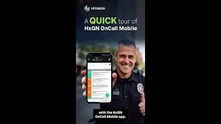 A quick tour of HxGN OnCall Mobile