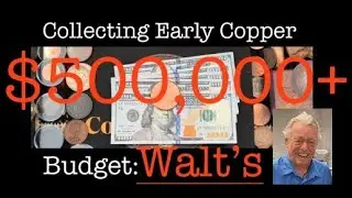 $UNLIMITED$ Budget! The FINEST Early Copper Coins Available! Feat: Walter Husak&rsquo;s Liberty Cap Cents!