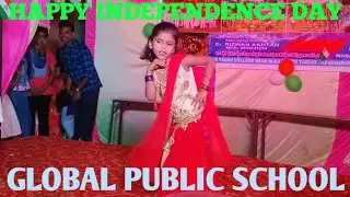 Bole Jo Koyal Bago Main Yaad Piya Ke Aane Lagi ||  Global Public School Tarari|| Independence Day