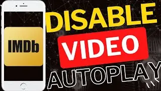 How to Disable Auto Play in IMDb Android App