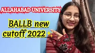 Au Ballb cutoff🔥Allahabad University cutoff 2022|Allahabad University update#allahabaduniversity#cmp