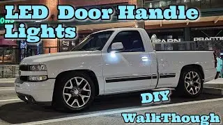 LED Door Handles - 99-06 Chevy/Gmc Trucks & Suv WALKTHROUGH