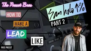 How to Make a Support Lead like SAN HOLO in Serum (FREE SERUM PRESET PACK)