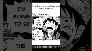 When broke people want to watch anime #anime #animememes #memes #shorts