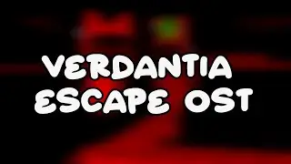 Emergency Exit! | Verdantia OST