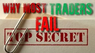 FOREX TRADING - WHY MOST TRADERS FAIL
