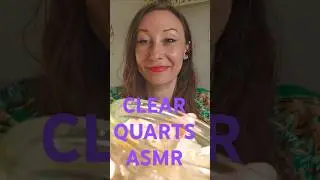 CLEAR QUARTZ ASMR with traffic disturbance #persistance #notperfection #crystalasmr #energyasmr