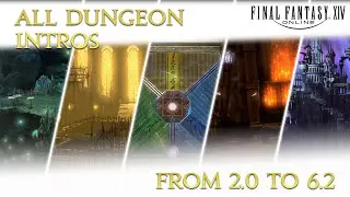 All FFXIV Dungeon intros(up to 6.2)