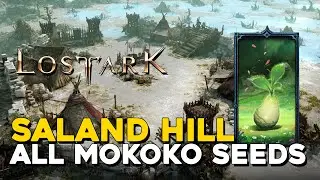 Lost Ark All Saland Hill Mokoko Seed Locations