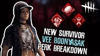 *NEW SURVIVOR* VEE BOONYASAK! (PERK BREAKDOWNS, NEW MAP AND MORE!) | Dead By Daylight