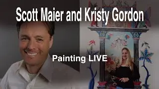 Painting with Scott Maier and Kristy Gordon LIVE