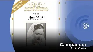Ana Maria - Campanera - Creación (con letra - lyrics video)