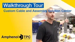 Custom Cable and Assembly Solution Center Tour | Amphenol TPC Wire & Cable