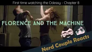 Nerdcouple First Listen to The Odyssey Chapter 8 Delilah - Florence + the Machine