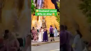😭😱 Husband Leave Wife At Altar, Then She Did This!&iexcl;! #shorts #youtubeshorts