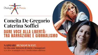 Concita De Gregorio  e Caterina Soffici: Dare voce alla libertà: tra narrazione e giornalismo