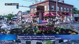 Protesters Call For Minneapolis Leaders To Meet Demands Before Clearing Barricades Around George Flo