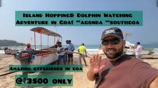 Island Hopping & Dolphin Watching Adventure in Goa! #agonda #southgoa