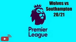 Wolves vs Southampton Live 🔴 | English Premier League Simulation 20/21 23/11/2020