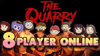 8 - Players ONLINE in The Quarry  -  Part 1 Co op  Blind Playthrough