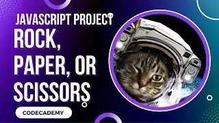 Rock, Paper, or Scissors Javascript Functions Project | Day 40 Codecademy